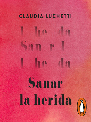 cover image of Sanar la herida